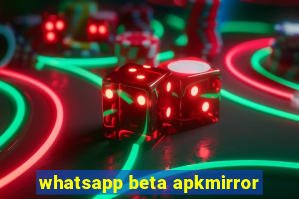 whatsapp beta apkmirror